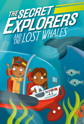 The Secret Explorers and the Lost Whales : The Secret Explorers series