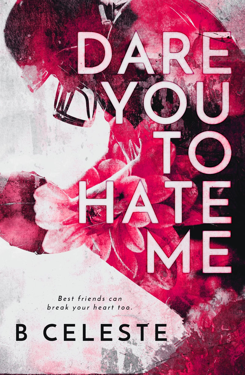 Dare You to Hate Me : Lindon U Series Book 1