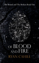 Of Blood and Fire (The Bound and the Broken book 1)