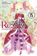 Re:ZERO -Starting Life in Another World-, Vol. 15 (light novel) (Re:ZERO -Starting Life in Another World-, 15)