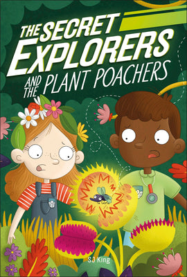 The Secret Explorers and the Plant Poachers : The Secret Explorers series