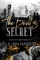 The Devil's Secret: A Dark Second Chance Mafia Romance (Jade's Story) (Cavaleri Brothers Book 3)