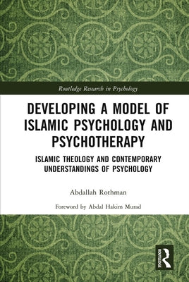 Developing a model of Islamic Psychology af psychotherapy