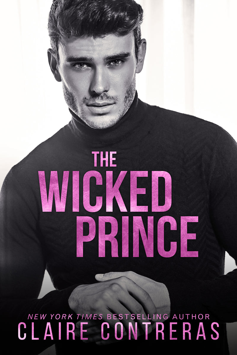 The Wicked Prince :Naughty Royals Series BOOK 2