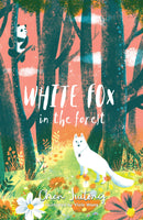 white fox in the forest : The white fox series no 1