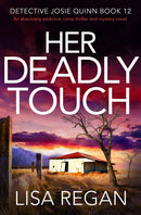 Her Deadly Touch: An absolutely addictive crime thriller