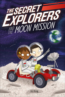 The Secret Explorers and the Moon Mission : The Secret Explorers series