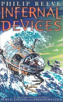 Infernal Devices (Mortal Engines, Book 3)