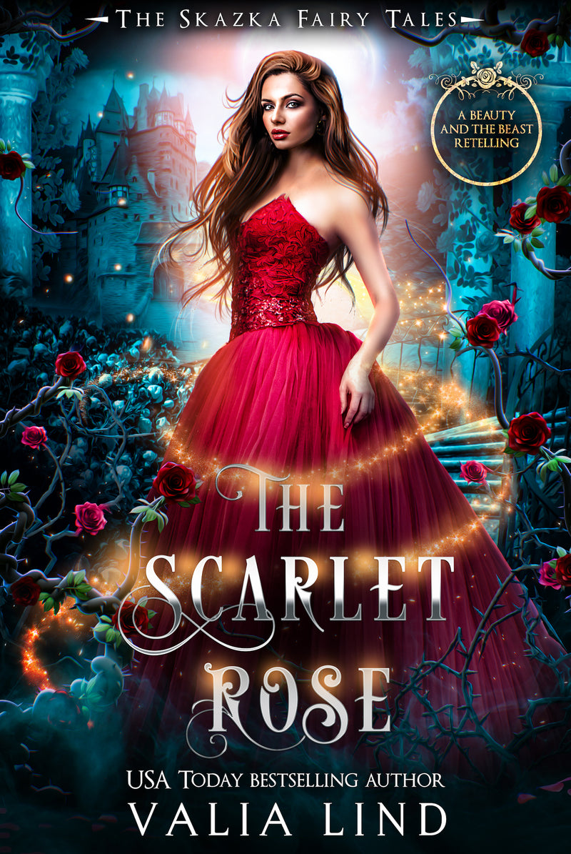 The Scarlet Rose: A Beauty and the Beast Retelling (The Skazka Fairy Tales)
