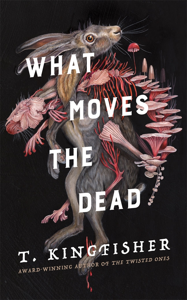 What Moves the Dead (Sworn Soldier, 1)