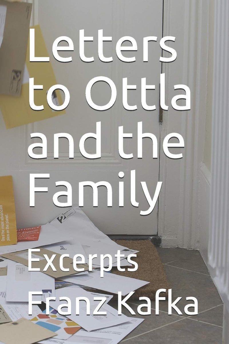 Letters to Ottla and the Family