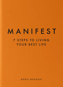 Manifest: 7 Steps to Living Your Best Life