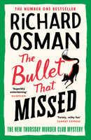 The Bullet That Missed: A Thursday Murder Club Mystery book 3