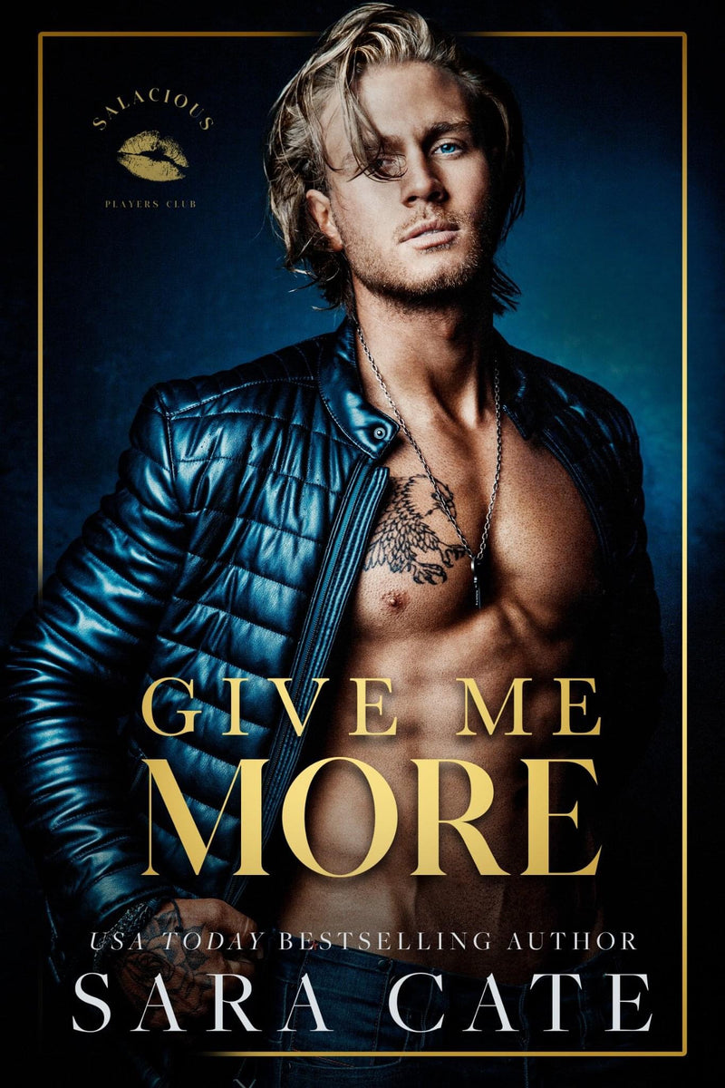 Give Me More  :Salacious Players Club Series 3