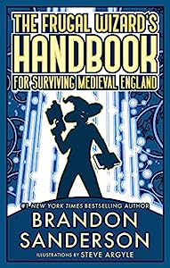 The Frugal Wizard's Handbook for Surviving Medieval England (Secret Projects) Book 2