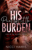 His Pretty Little Burden Kids of The District Series book 4