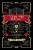 Murder your employer by Rupert Holmes as well as Scorned Prince