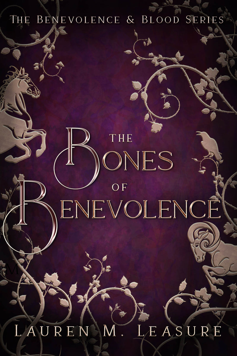 The Bones of Benevolence : The Benevolence & Blood Series