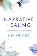 Narrative Healing: Awaken the Power of Your Story