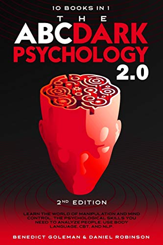 The ABC ... DARK PSYCHOLOGY 2.0 - 10 Books in 1 - 2nd Edition: