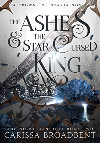 The Ashes and the Star-Cursed King | Crowns of Nyaxia