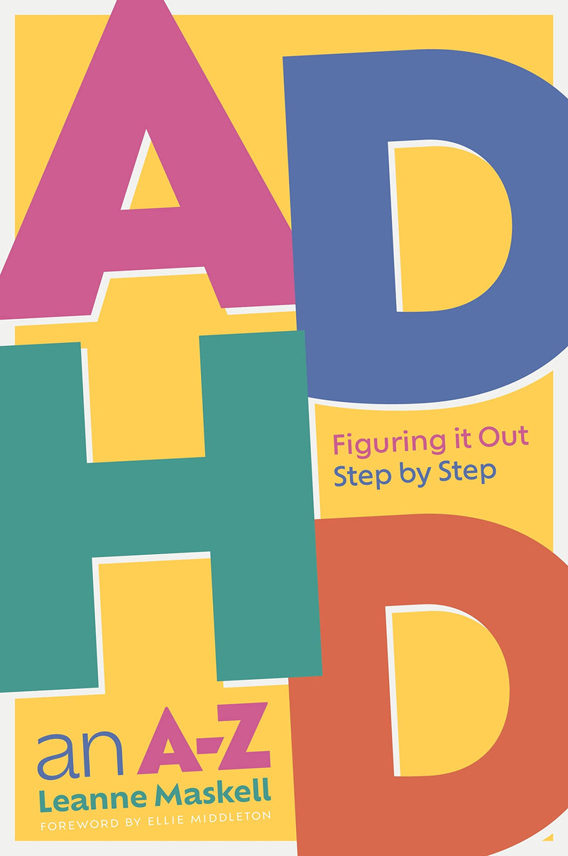 ADHD • An A-Z: Figuring it Out Step by Step