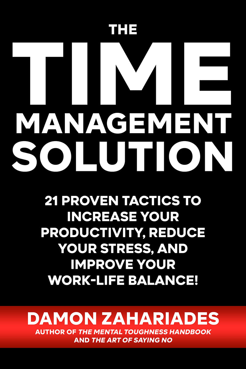 The Time Management Solution: