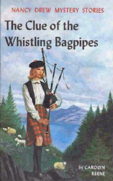 The Clue of the Whistling Bagpipes: (Nancy Drew 46) (Nancy Drew no 41)