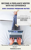 Become a Freelance Writer With No Experience And Charge Premium Rates