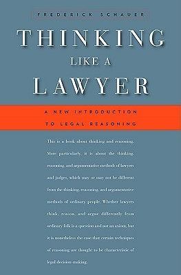 Thinking Like a Lawyer: A New Introduction to Legal Reasoning"