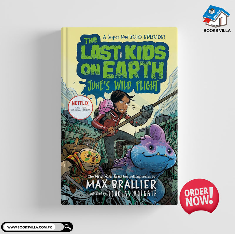 June's Wild Flight : Last Kids on Earth Series