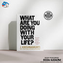 What Are You Doing With Your Life?