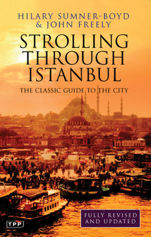 Strolling Through Istanbul: The Classic Guide to the City