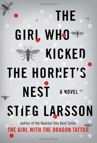 The Girl Who Kicked the Hornet’s Nest : Millennium Series