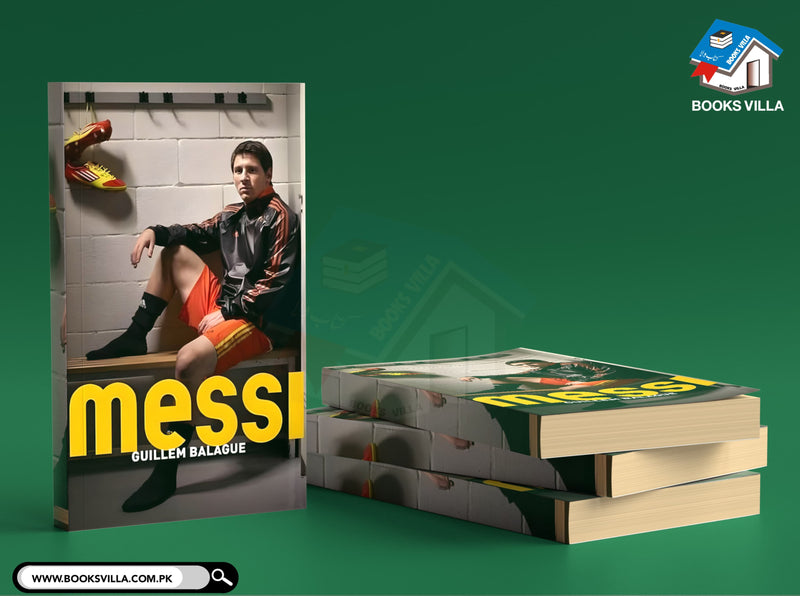 Messi: The Must-read Biography of the World Cup Champion