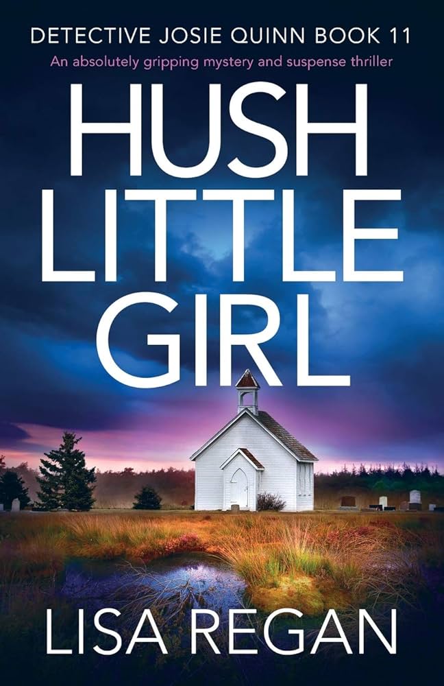 Hush Little Girl: An absolutely gripping mystery