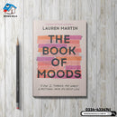 The Book of Moods: How I Turned My Worst Emotions Into My Best Life