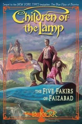 The Five Fakirs of Faizabad (Children of the Lamp,