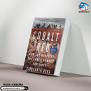 Cobalt Red: How the Blood of the Congo Powers Our Lives