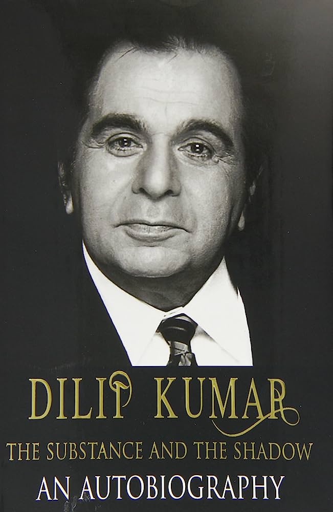 Dilip Kumar: The Substance and the Shadow