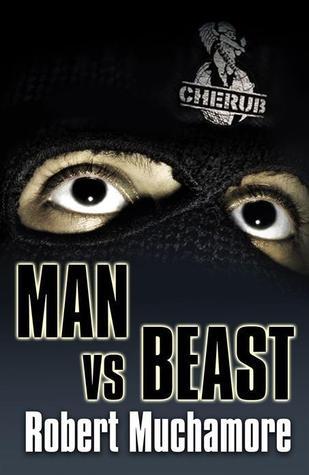 Man vs. Beast : Cherub series