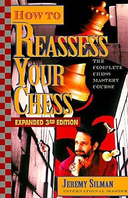 How to Reassess your Chess : Chess Mastery Through Chess Imbalances