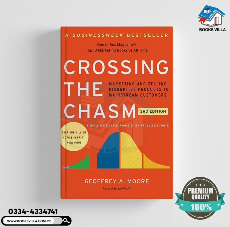 Crossing the Chasm: Marketing and Selling High-Tech Products to Mainstream Customers