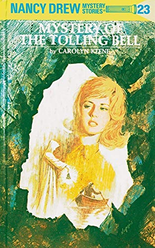 The Mystery of the Tolling Bell (Nancy Drew Mystery Stories, No 23)