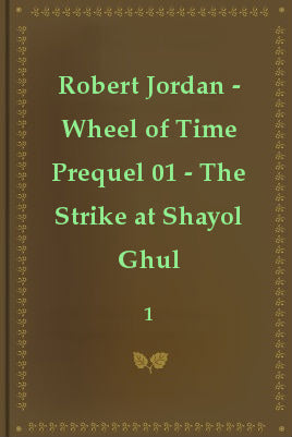 The Strike at Shayol Ghul: The Wheel of Time Series
