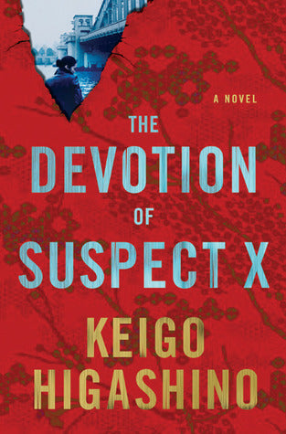 The Devotion of Suspect X: A Detective Galileo Novel (Detective Galileo Series, 1)