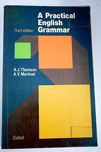 Thomson AJ, Martinet AV. Practical english grammar. 3rd Ed.