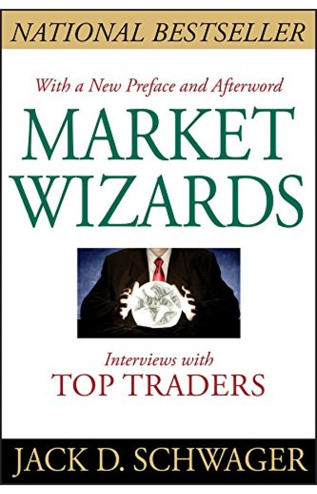 Market Wizards: Interviews with Top Traders