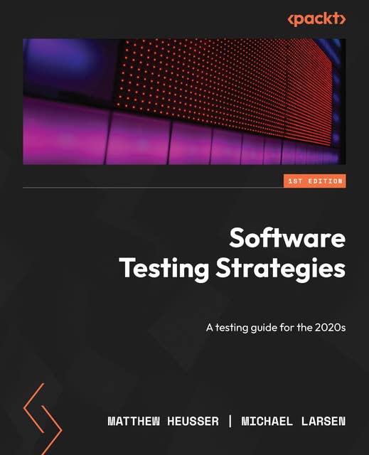 "Software Testing Strategies: A Testing Guide for the 2020s | A4