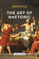 The art Of Rhetoric (Readings Classics)
